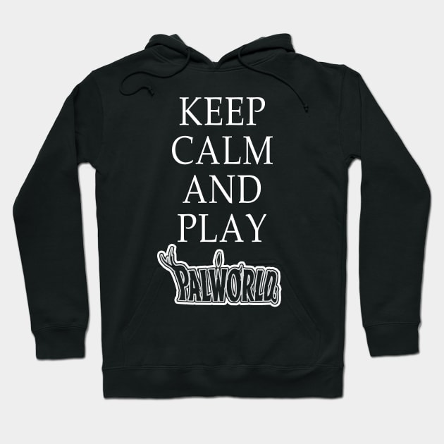 KEEP CALM AND PLAY PALWORLD Hoodie by Vhitostore